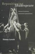 Repositioning Shakespeare National Formations, Postcolonial Appropriations cover