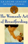 The Womanly Art of Breastfeeding cover