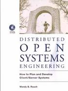 Open Systems Engineering: How to Plan and Develop Client/Server Systems cover
