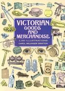 Victorian Goods and Merchandise 2,300 Illustrations cover