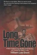 Long Time Gone A Black Panther's True-Life Story of His Hijacking and Twenty-Five Years in Cuba cover
