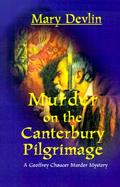 Murder on the Canterbury Pilgrimage A Geoffrey Chaucer Murder Mystery cover
