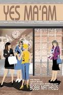 Yes Ma'Am The Truth About Retail, an Associate's Point of View cover