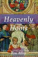 Heavenly Hoots Bringing Back That Old Time Religion With Hearty Laughter cover
