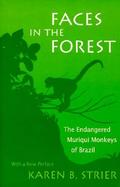 Faces in the Forest The Endangered Muriqui Monkeys of Brazil cover