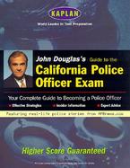 John Douglas's Guide to the California Police Officer Exam cover