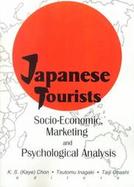 Japanese Tourists Socio-Economic, Marketing and Psychological Analysis cover