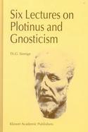 Six Lectures on Plotinus and Gnosticism cover