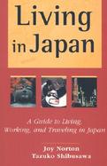 Living in Japan A Guide to Living, Working, and Traveling in Japan cover