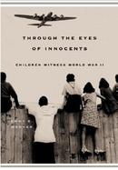 Through the Eyes of Innocents: Children Witness World War II cover