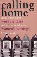 Calling Home Working-Class Women's Writings  An Anthology cover