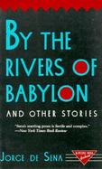 By the Rivers of Babylon and Other Stories cover