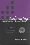 Reforming Parliamentary Committees Israel in Comparative Perspective cover