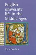English University Life in the Middle Ages cover