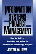 Information Systems Project Management How to Deliver Function and Value in Information Technology Projects cover