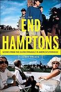 The End of the Hamptons Scenes from the Class Struggle in America's Paradise cover