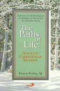 The Paths of Life Reflections on the Readings for the Weekdays of Advent and the Christmas Season cover