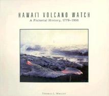 Hawaii Volcano Watch A Pictorial History, 1779-1991 cover