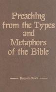 Preaching from the Types and Metaphors of the Bible cover
