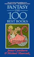 Fantasy: The One Hundred Best Books cover