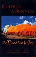Building a Business the Buddhist Way A Practitioner's Guidebook cover