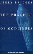 The Practice Of Godliness Study Guide cover
