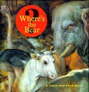 Where's the Bear? A Look-And-Find Book cover