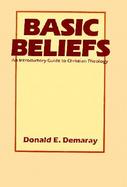 Basic Beliefs An Introduction Guide to Christian Theology cover