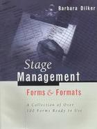 Stage Management Forms and Formats A Collection of over 100 Forms Ready to Use cover