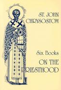 St John Chrysostom Six Books on the Priesthood cover