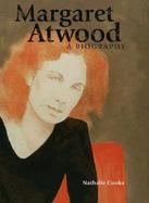 Margaret Atwood: A Biography cover