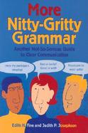 More Nitty-Gritty Grammar Another Not-So-Serious Guide to Clear Communication cover