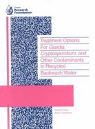 Treatment Options for Giardia, Cryptosporidium, and Other Contaminants in Recycled Backwash Water cover