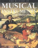 The History of Musical Instruments and Music-Making A Complete History of Musical Forms and the Orchestra cover
