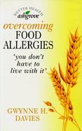 Overcoming Food Allergies You Don't Have to Live With It cover