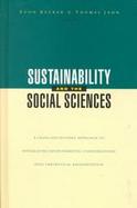 Sustainability and the Social Sciences A Cross-Disciplinary Approach to Integrating Environmental Considerations into Theoretical Reorientation cover