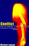 Conflict: How It Happens, How to Stop It cover