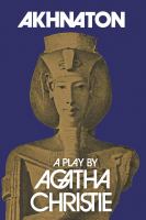Akhnaton A Play in Three Acts cover