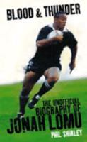 Blood & Thunder The Unofficial Biography of Jonah Lomu cover
