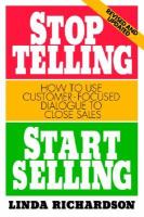 Stop Telling, Start Selling: How to Use Customer-Focused Dialogue to Close Sales cover