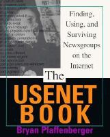 The Usenet Book: Finding, Using, and Surviving Newsgroups on the Internet cover
