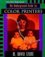 The Underground Guide to Color Printers Slightly Askew Advice on Getting the Best from Any Color Printer cover