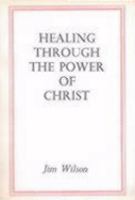 Healing Through the Power of Christ P cover
