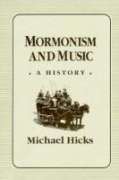 Mormonism and Music: A History cover