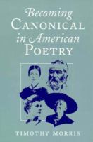 Becoming Canonical in American Poetry cover