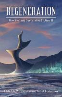 Regeneration : New Zealand Speculative Fiction II cover