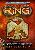 Infinity Ring Book 4: Curse of the Ancients - Library Edition cover
