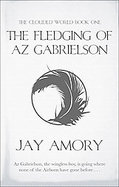 The Fledging of Az Gabrielson The Clouded World Series Book One cover