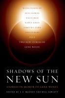 Shadows of the New Sun : Stories in Honor of Gene Wolfe cover