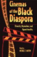 Cinemas of the Black Diaspora Diversity, Dependence, and Oppositionality cover
